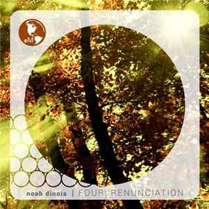 Noah DiNoia - Four: Renunciation mp3