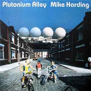 Mike Harding - Plutonium Alley mp3