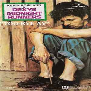 Kevin Rowland & Dexys Midnight Runners - Too-Rye-Ay mp3