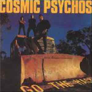 Cosmic Psychos - Go The Hack mp3