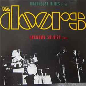 The Doors - Roadhouse Blues / Unknown Soldier mp3