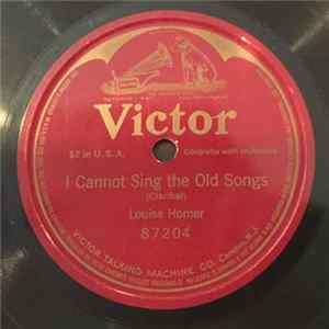 Louise Homer - I Cannot Sing The Old Songs mp3