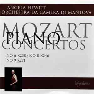 Mozart, Angela Hewitt, Orchestra Da Camera Di Mantova - Piano Concertos Nos 6, 8, & 9 mp3