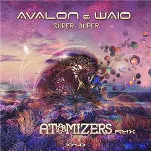 Avalon & Waio - Super Duper (Atomizers Remix) mp3