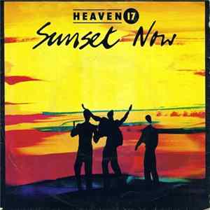 Heaven 17 - Sunset Now mp3