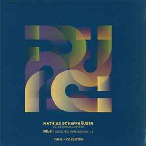 Mathias Schaffhäuser Vs. Various - RE:4 | Selected Remixes Vol. 4.1 mp3