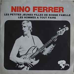 Nino Ferrer - Les Petites Jeunes Filles De Bonne Famille / Les Hommes A Tout Faire mp3