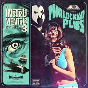 Morlockko Plus - The Instrumentals #3 mp3