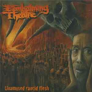 Embalming Theatre - Unamused Rancid Flesh mp3
