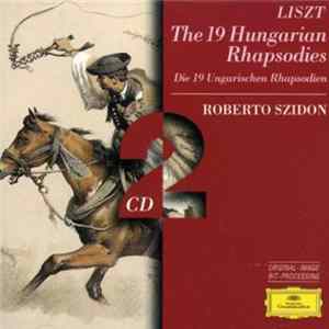 Liszt - Roberto Szidon - The 19 Hungarian Rhapsodies mp3