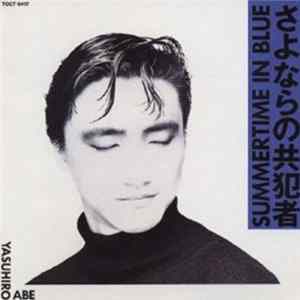 Yasuhiro Abe - Summertime In Blue-さよならの共犯者 mp3