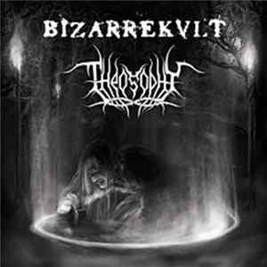 Theosophy / Bizarrekult - Split mp3