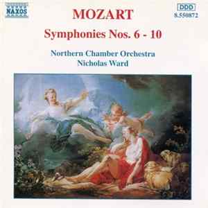 Mozart, Northern Chamber Orchestra, Nicholas Ward - Symphonies Nos. 6-10 mp3