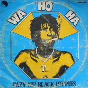 Pazy And The Black Hippies - Wa Ho Ha mp3