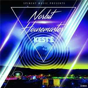 Norbit Housemaster - Kest'É mp3