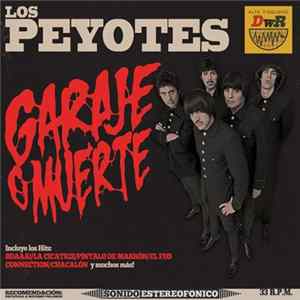 Los Peyotes - Garaje O Muerte mp3