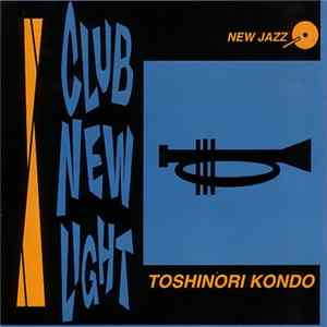 Toshinori Kondo - Club New Light mp3
