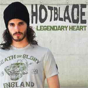 Hotblade - Legendary Heart mp3