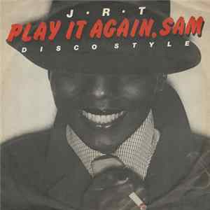 J.R.T. - Play It Again Sam (Disco Style) mp3