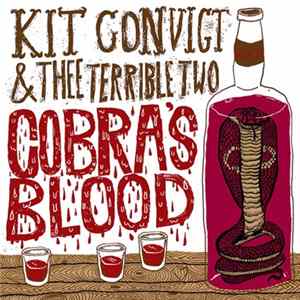 Kit Convict & Thee Terrible Two - Cobra's Blood mp3