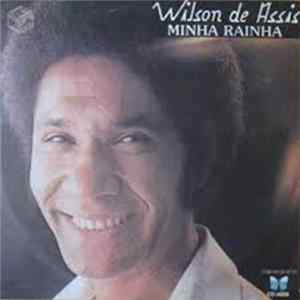 Wilson De Assis - Minha Rainha mp3