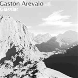 Gastón Arévalo - Glassiar EP mp3