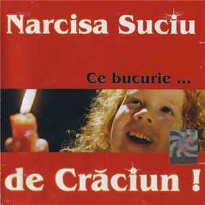 Narcisa Suciu - Ce Bucurie... De Crăciun! mp3