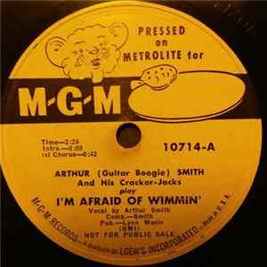 Arthur (Guitar Boogie) Smith And His Cracker-Jacks - I'm Afraid Of Wimmin' / I. H. Boogie mp3
