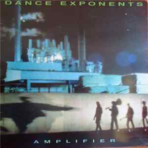Dance Exponents - Amplifier mp3