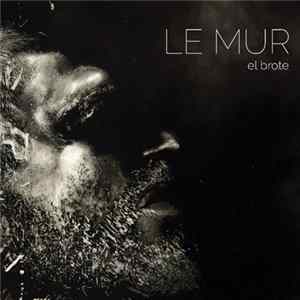 Le Mur (II) - El Brote mp3
