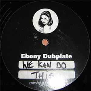 Ebony Dubsters - We Kan Do This / Funkin Em Up (Remix) mp3