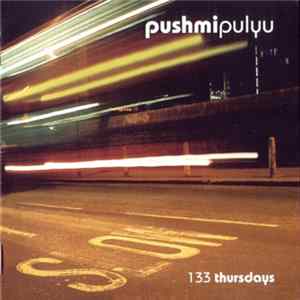 Pushmipulyu - 133 Thursdays mp3