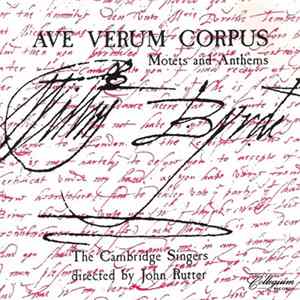 Byrd, The Cambridge Singers Directed By John Rutter - Ave Verum Corpus (Motets And Anthems) mp3