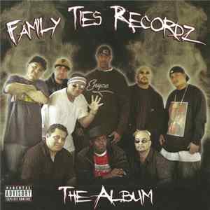 Family Ties Recordz - The Album mp3
