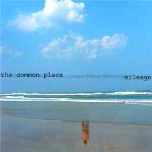 The Common Place - Mileage mp3