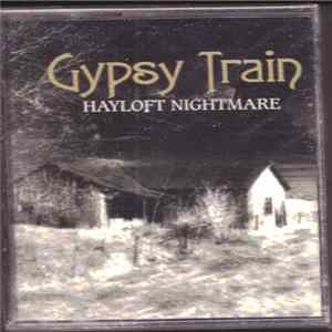 Gypsy Train - Hayloft Nightmare mp3
