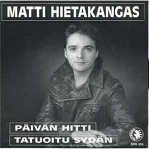 Matti Hietakangas - Päivän Hitti / Tatuoitu Sydän mp3