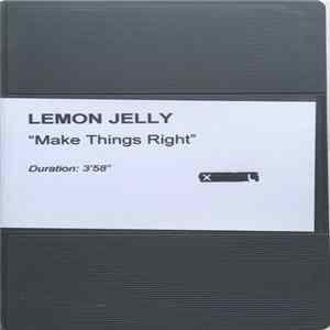Lemon Jelly - Make Things Right mp3