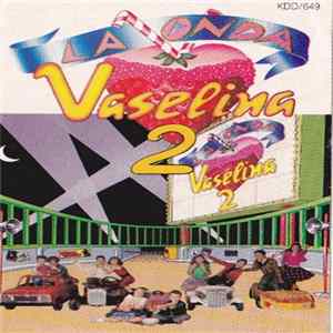 La Onda Vaselina - La Onda Vaselina 2 mp3
