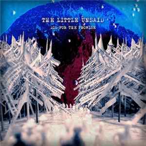 The Little Unsaid - Dig For The Promise mp3