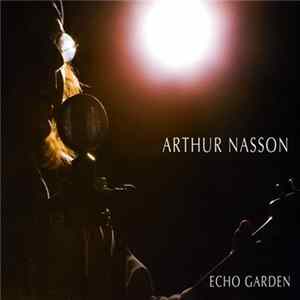 Arthur Nasson - Echo Garden mp3