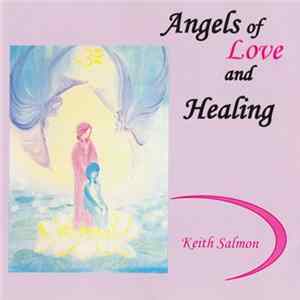 Keith Salmon - Angels Of Love And Healing mp3