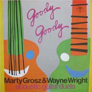 Marty Grosz & Wayne Wright - Goody Goody (Acoustic Guitar Duets) mp3