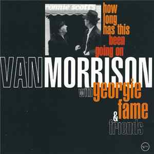 Van Morrison With Georgie Fame & Various - How Long Has This Been Going On mp3