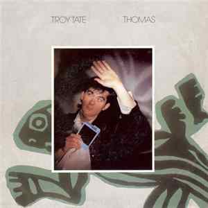 Troy Tate - Thomas mp3