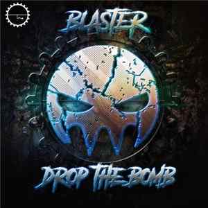 Blaster - Drop The Bomb mp3