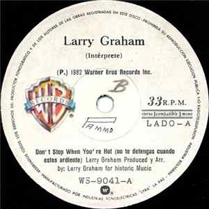 Larry Graham - Don't Stop When You're Hot mp3
