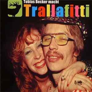 Tobias Becker - Tobias Becker Macht Trallafitti mp3