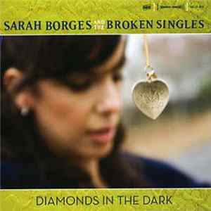 Sarah Borges And The Broken Singles - Diamonds In The Dark mp3