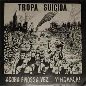 Tropa Suicida / Kaos 64 - Agora É Nossa Vez... Vingança ! / Lutar Ou Morrer mp3